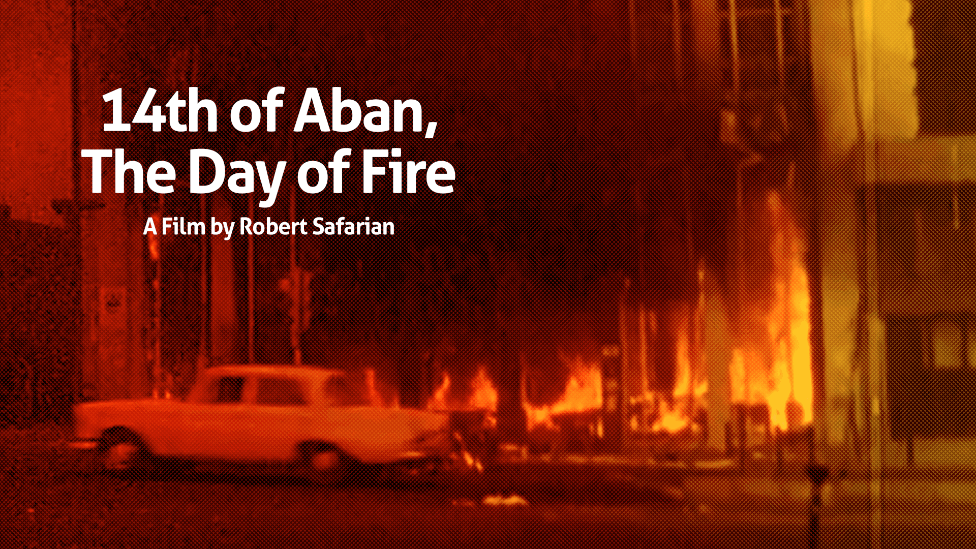 14th of Aban, The Day of Fire (2009)